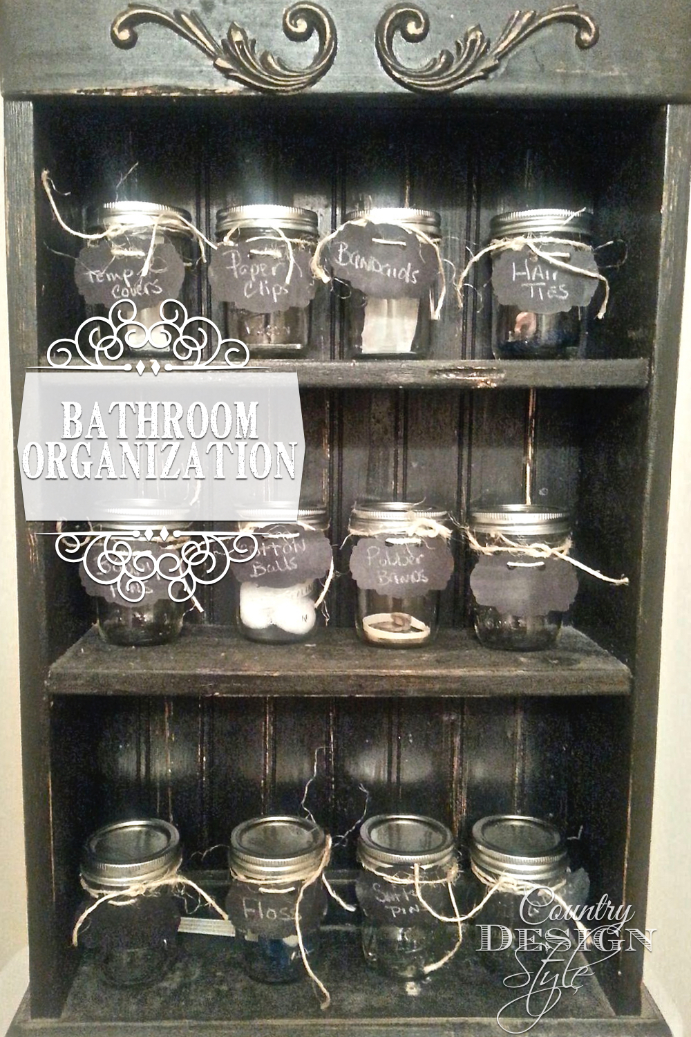 DIY project using mason jars for bathroom organization, PLUS tip for super easy chalkboard tags! Country Design Style