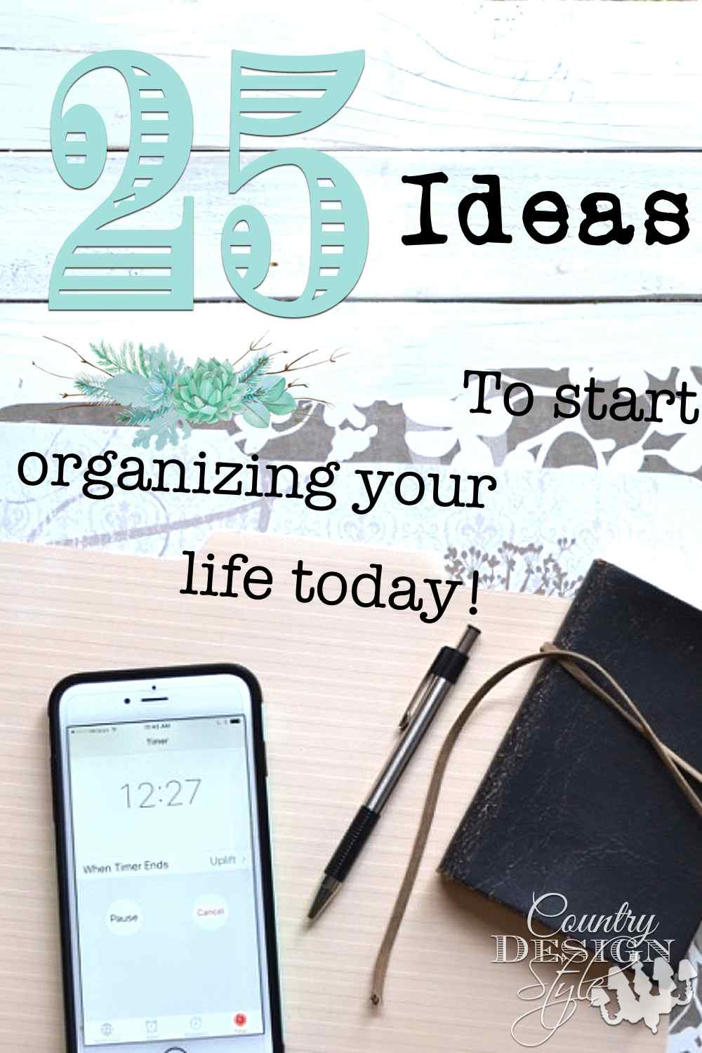 25 things to start Organizing today Pin | Country Design Style | countrydesignstyle.com