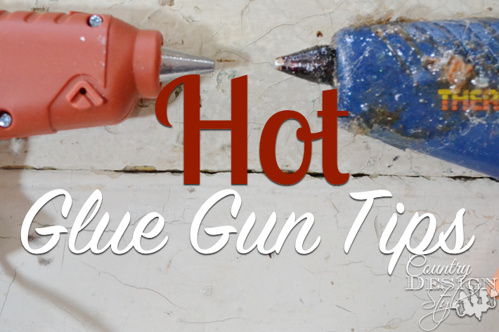 Hot Glue Gun Tips