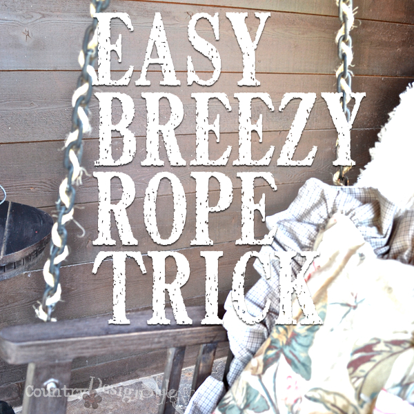 easy breezy rope trick http://countrydesignstyle.com #porchswing