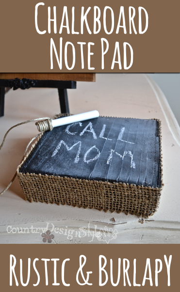 chalkboard note pad http://countrydesignstyle.com #chalkboard #chalk #notes #burlap