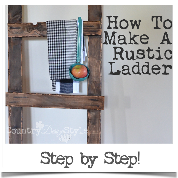How to make a rustic ladder