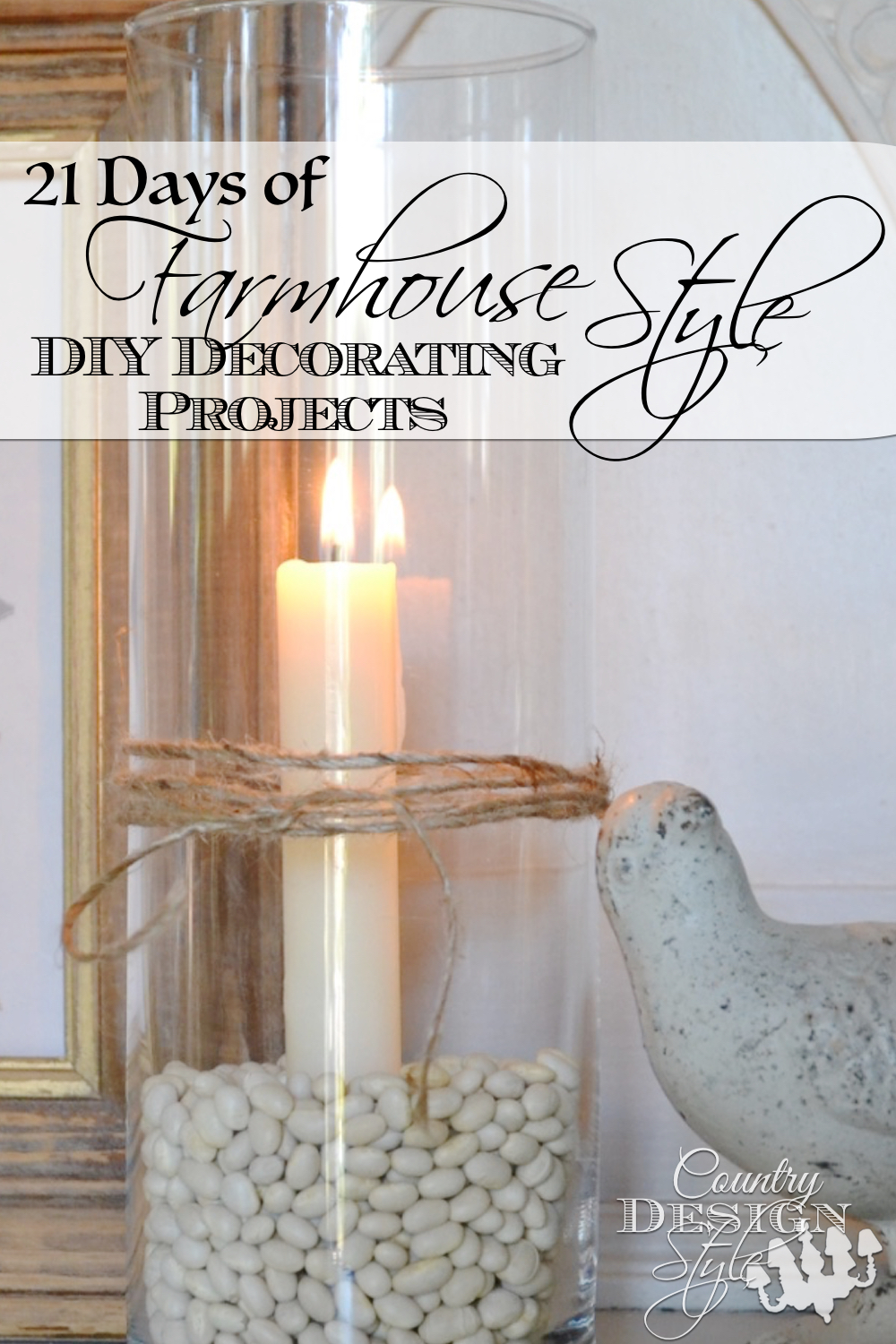 21 DIY FARMHOUSE STYLE decorating challenge. PLUS instant access to 13 Basic Decorating Principles, Decorate for the way you live. Country Design Style