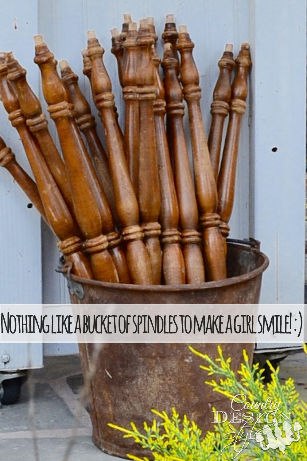 A bucket of spindles makes this girl SMILE! Country Design Style