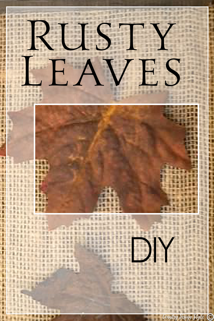 Rusty-Leaves-for-pinning | Country Design Style | countrydesignstyle.com