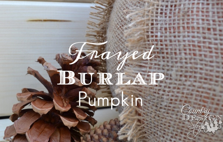 frayed-burlap-pumpkin-country-design-style-www.countrydesignstyle.com-fp