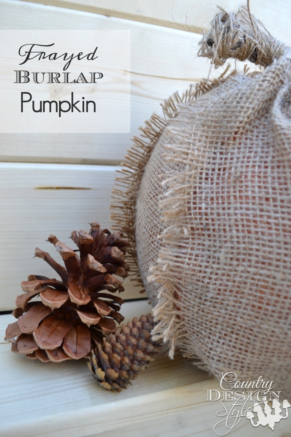 Do you enjoy adding burlap to your fall decorating? Here's an easy autumn burlap pumpkin to DIY on any budget. Easy enough to make a pumpkin patch! Country Design Style www.countrydesignstyle.com