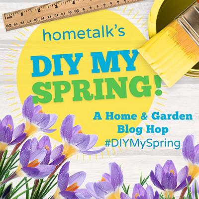 DIY My Spring Hometalk