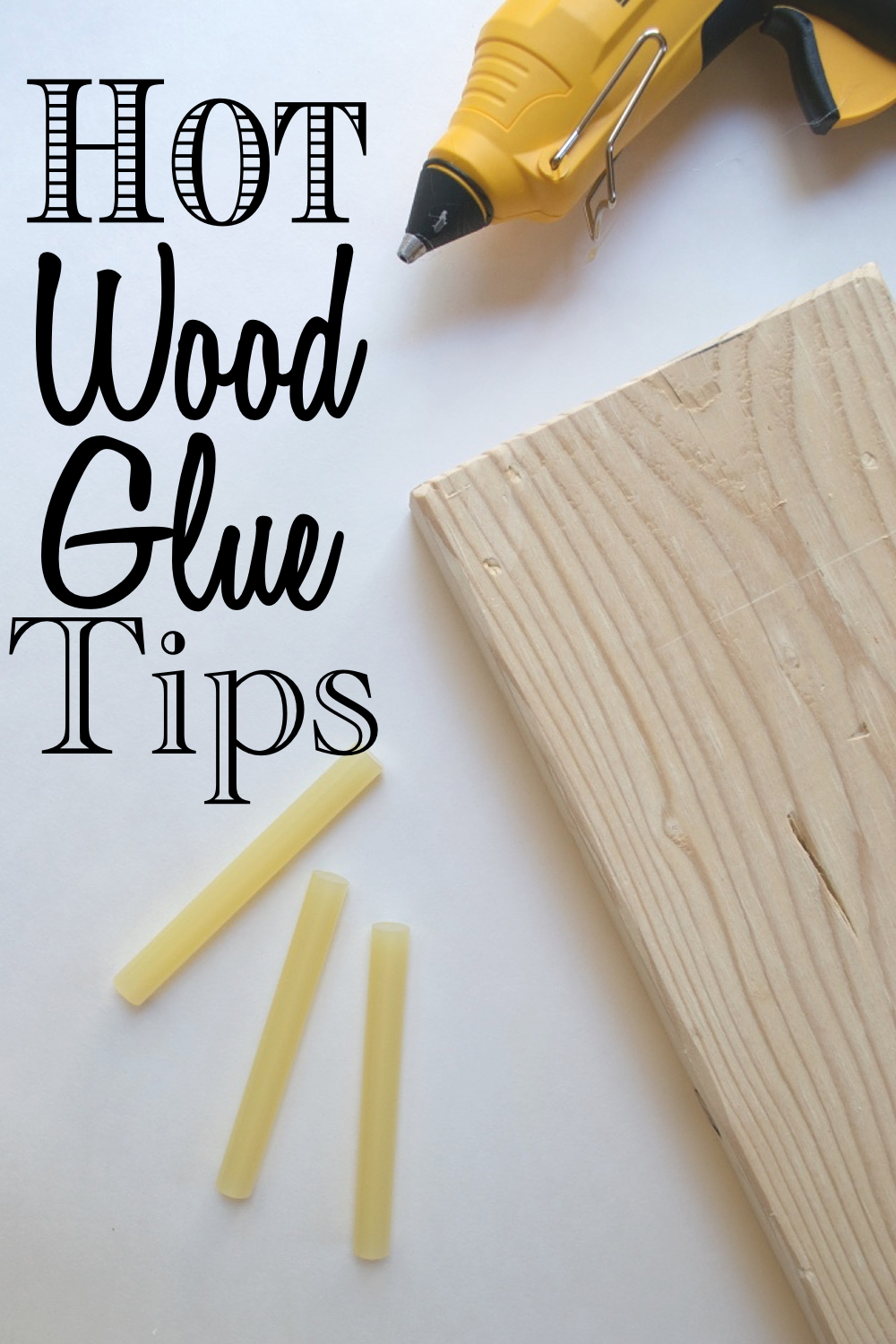 Hot wood glue tips pin | Country Design Style | countrydesignstyle.com
