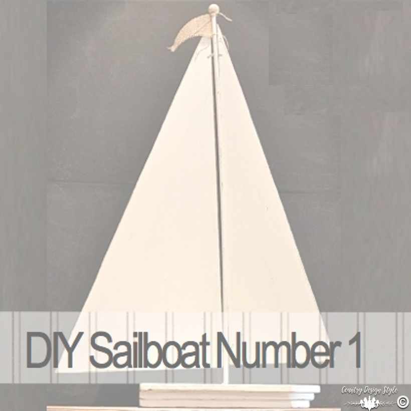 DIY-Sailboat Number 1 | Country Design Style | countrydesignstyle.com