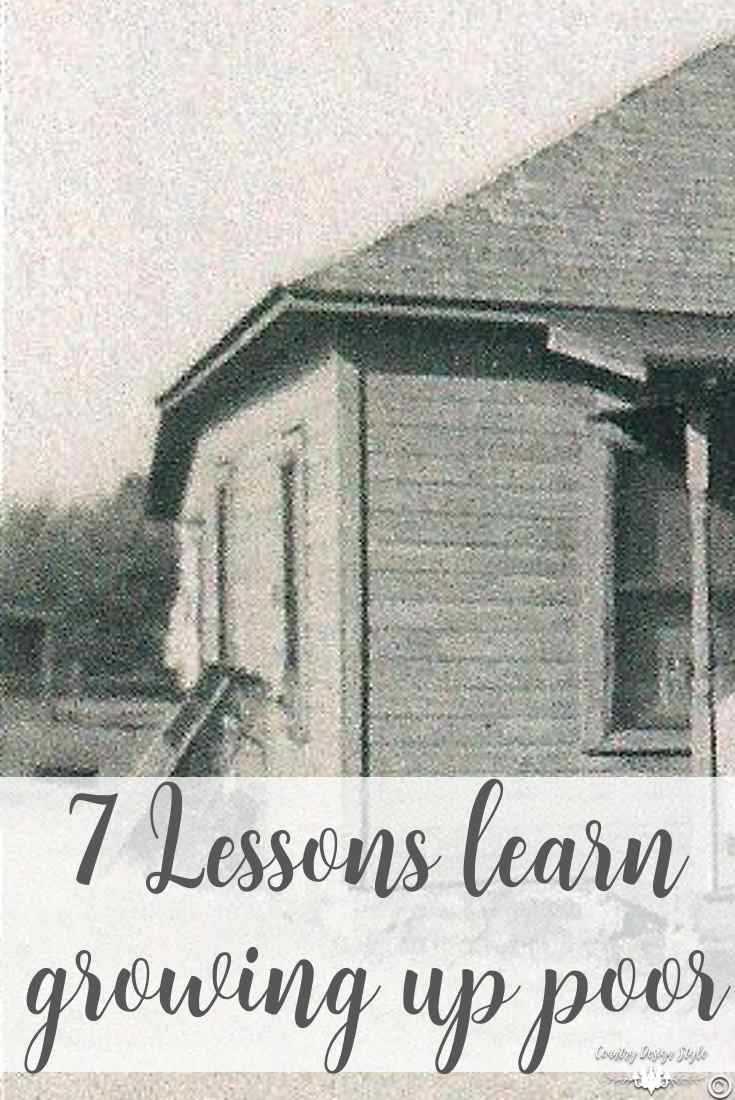 7 Lessons learned growing poor pin | Country Design Style | countrydesignstyle.com