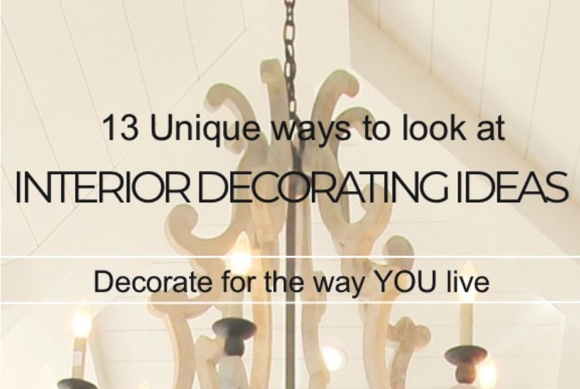 Interior decorating ideas for the way you live